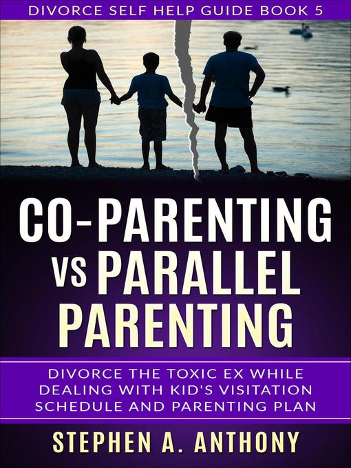 Title details for Co-parenting vs Parallel Parenting by Stephen A. Anthony - Wait list
